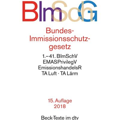 Bundes-Immissionsschutzgesetz Bimschg: Mit Durchführungsverordnungen, Emissionshandelsrecht, Ta Luft Und Ta Lärm (Beck-Texte Im Dtv) - Publicité Bundes-Immissionsschutzgesetz Bimschg: Mit Durchführungsverordnungen, Emissionshandelsrecht, Ta Luft Und Ta Lärm (Beck-Texte Im Dtv) - Publicité