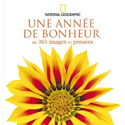 National Geographic Une Année De Bonheur : En 365 Images Et Pensées - Publicité National Geographic Une Année De Bonheur : En 365 Images Et Pensées - Publicité