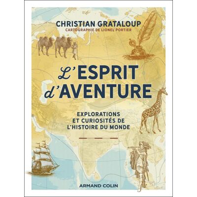 Christian Grataloup L'Esprit D'Aventure : Explorations Et Curiosités De L'Histoire Du Monde - Publicité Christian Grataloup L'Esprit D'Aventure : Explorations Et Curiosités De L'Histoire Du Monde - Publicité