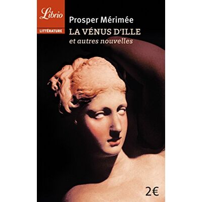 Prosper Mérimée La Vénus D'Ille : Et Autres Nouvelles - Publicité Prosper Mérimée La Vénus D'Ille : Et Autres Nouvelles - Publicité