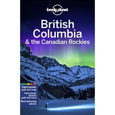 Lonely Planet British Columbia & The Canadian Rockies - Publicité Lonely Planet British Columbia & The Canadian Rockies - Publicité