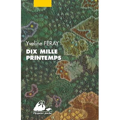 Yveline Féray Dix Mille Printemps : Édition Intégrale - Publicité Yveline Féray Dix Mille Printemps : Édition Intégrale - Publicité