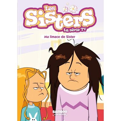 Les Sisters : La Série Tv. Vol. 70. Ma Limace De Sister - Publicité Les Sisters : La Série Tv. Vol. 70. Ma Limace De Sister - Publicité