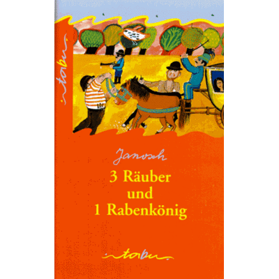 Janosch Drei Räuber Und Ein Rabenkönig. Eine Räubergeschichte - Publicité Janosch Drei Räuber Und Ein Rabenkönig. Eine Räubergeschichte - Publicité