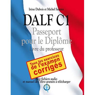 Irène Dubois Dalf C1 - Passeport Pour Le Diplôme: Livre Du Professeur - Publicité Irène Dubois Dalf C1 - Passeport Pour Le Diplôme: Livre Du Professeur - Publicité