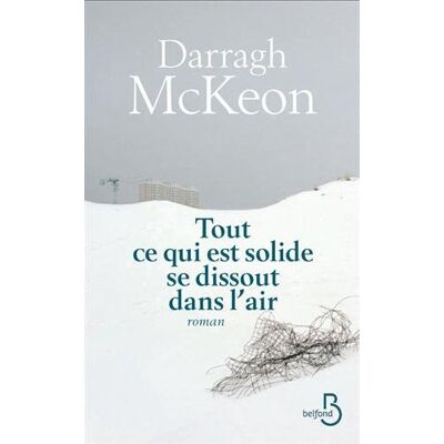 Darragh McKeon Tout Ce Qui Est Solide Se Dissout Dans L'Air - Publicité Darragh McKeon Tout Ce Qui Est Solide Se Dissout Dans L'Air - Publicité