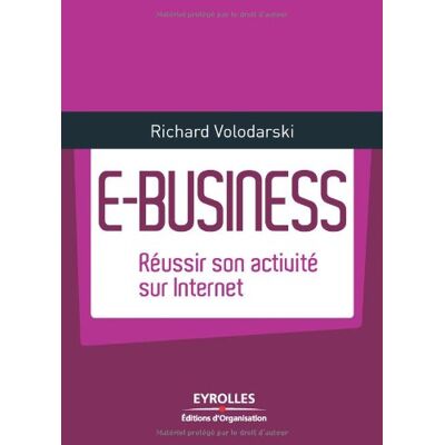 Richard Volodarski E-Business : Réussir Son Activité Internet - Publicité Richard Volodarski E-Business : Réussir Son Activité Internet - Publicité