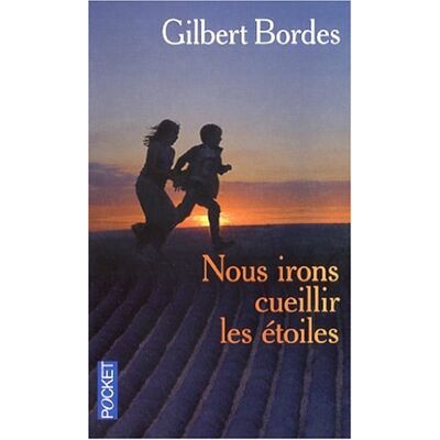Gilbert Bordes Nous Irons Cueillir Les Étoiles - Publicité Gilbert Bordes Nous Irons Cueillir Les Étoiles - Publicité