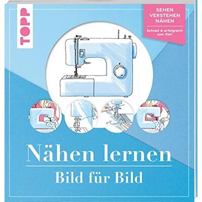 frechverlag Nähen Lernen Bild Für Bild: Sehen, Verstehen, Nähen. Schnell Und Erfolgreich Zum Ziel - Publicité frechverlag Nähen Lernen Bild Für Bild: Sehen, Verstehen, Nähen. Schnell Und Erfolgreich Zum Ziel - Publicité