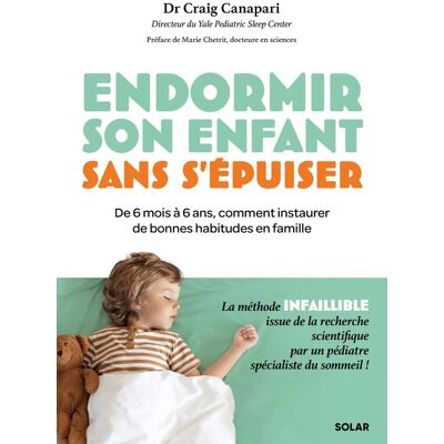 Craig Canapari Endormir Son Enfant Sans S'Épuiser : De 6 Mois À 6 Ans, Comment Instaurer De Bonnes Habitudes En Famille : La Méthode Infaillible Issue De La Recherche Scientifique Par Un Pédiatre Spécialiste Du Sommeil ! - Publicité Craig Canapari Endormir Son Enfant Sans S'Épuiser : De 6 Mois À 6 Ans, Comment Instaurer De Bonnes Habitudes En Famille : La Méthode Infaillible Issue De La Recherche Scientifique Par Un Pédiatre Spécialiste Du Sommeil ! - Publicité