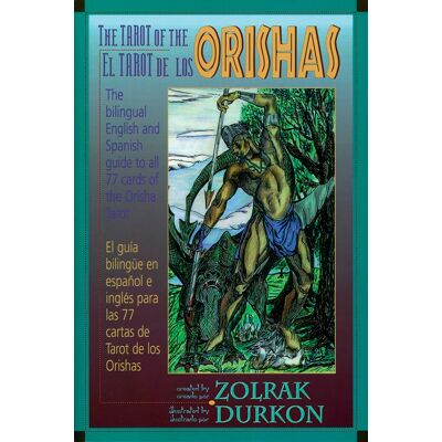Zolrak The Tarot Of The Orishas Book: The Bi-Lingual English/spanish Guide To All 77 Cards Of The Orisha Tarot/el Tarot El Los Orishas : Guia Bilingue Espanol I - Publicité Zolrak The Tarot Of The Orishas Book: The Bi-Lingual English/spanish Guide To All 77 Cards Of The Orisha Tarot/el Tarot El Los Orishas : Guia Bilingue Espanol I - Publicité