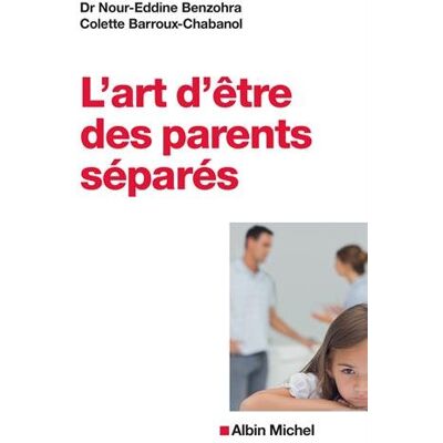 Dr Nour-Edine Benzohra - Colette Barroux-Chabanol L'Art D'Être Des Parents Séparés - Publicité Dr Nour-Edine Benzohra - Colette Barroux-Chabanol L'Art D'Être Des Parents Séparés - Publicité