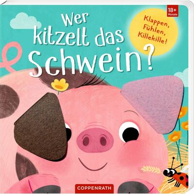 Wer Kitzelt Das Schwein?: Klappen, Fühlen, Killekille!: Erster Ratespaß Mit Klappen, Gucklöchern Und Fühlelementen, Ab 18 Monate (Fühlen Und Die Welt Begreifen) - Publicité Wer Kitzelt Das Schwein?: Klappen, Fühlen, Killekille!: Erster Ratespaß Mit Klappen, Gucklöchern Und Fühlelementen, Ab 18 Monate (Fühlen Und Die Welt Begreifen) - Publicité