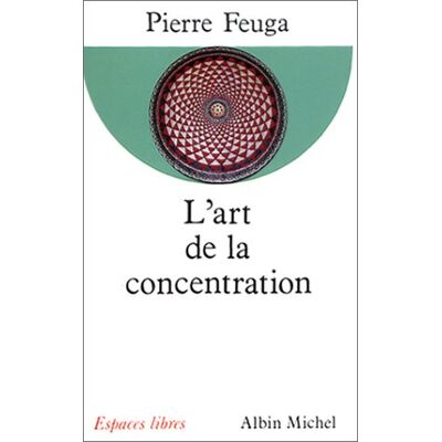 Pierre Feuga L'Art De La Concentration - Publicité Pierre Feuga L'Art De La Concentration - Publicité