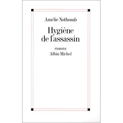 Amélie Nothomb Hygiène De L'Assassin - Publicité Amélie Nothomb Hygiène De L'Assassin - Publicité