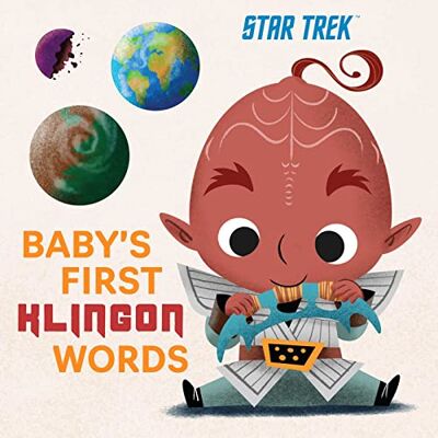 Insight Kids Star Trek: Baby'S First Klingon Words: (Playpop) (Tv Show, Board Book, Pop Culture Board Book) - Publicité Insight Kids Star Trek: Baby'S First Klingon Words: (Playpop) (Tv Show, Board Book, Pop Culture Board Book) - Publicité