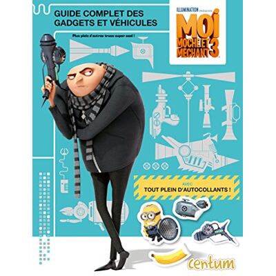 Collectif Moi, Moche Et Méchant 3 : Guide Complet Des Gadgets Et Véhicules - Publicité Collectif Moi, Moche Et Méchant 3 : Guide Complet Des Gadgets Et Véhicules - Publicité