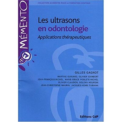 Gilles Gagnot Les Ultrasons En Odontologie : Applications Thérapeutiques - Publicité Gilles Gagnot Les Ultrasons En Odontologie : Applications Thérapeutiques - Publicité