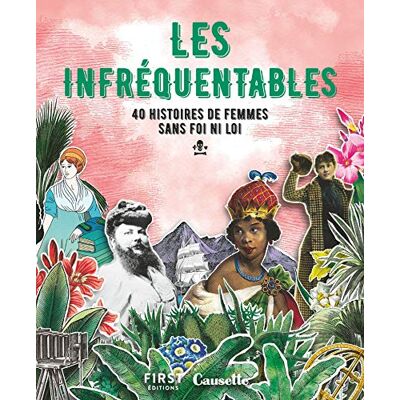 Collectif Les Infréquentables : 40 Histoires De Femmes Sans Foi Ni Loi - Publicité Collectif Les Infréquentables : 40 Histoires De Femmes Sans Foi Ni Loi - Publicité