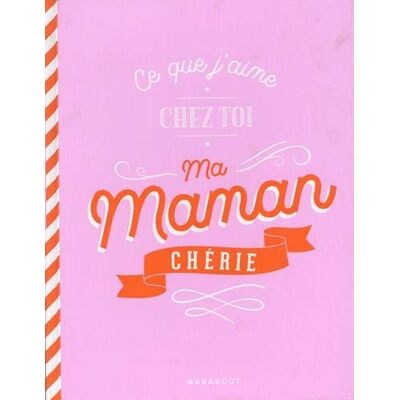 Marabout Ce Que J'Aime Chez Ma Maman Chérie - Publicité Marabout Ce Que J'Aime Chez Ma Maman Chérie - Publicité