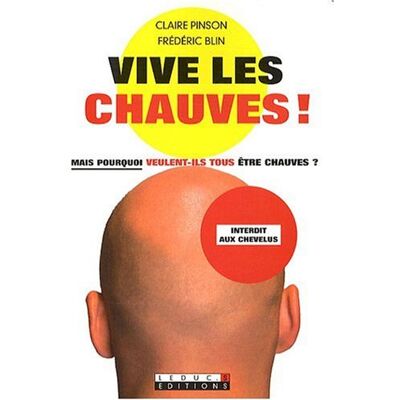 Claire Pinson Vive Les Chauves ! : Mais Pourquoi Veulent-Ils Tous Être Chauves ? - Publicité Claire Pinson Vive Les Chauves ! : Mais Pourquoi Veulent-Ils Tous Être Chauves ? - Publicité