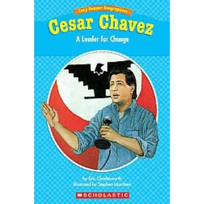 eric-charlesworth Cesar Chavez: A Leader For Change (Easy Reader Biographies) - Publicité eric-charlesworth Cesar Chavez: A Leader For Change (Easy Reader Biographies) - Publicité