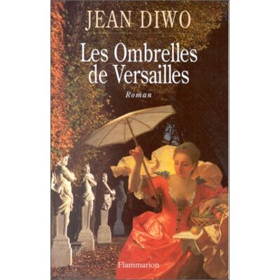 Jean Diwo Les Ombrelles De Versailles (Fiction Francaise) - Publicité Jean Diwo Les Ombrelles De Versailles (Fiction Francaise) - Publicité