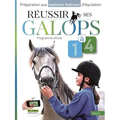 Préparation Aux Examens Fédéraux D'Équitation. Réussir Ses Galops 1 À 4 : Programme Officiel - Publicité Préparation Aux Examens Fédéraux D'Équitation. Réussir Ses Galops 1 À 4 : Programme Officiel - Publicité