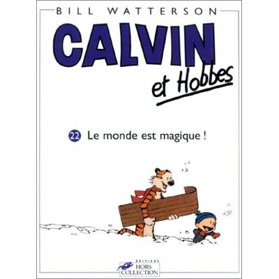 Bill Watterson Calvin Et Hobbes. Vol. 22. Le Monde Est Magique ! - Publicité Bill Watterson Calvin Et Hobbes. Vol. 22. Le Monde Est Magique ! - Publicité