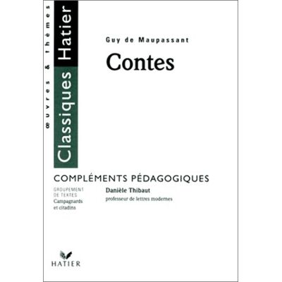 Maupassant. Contes - Professeur (Oeuvres Et Themes) - Publicité Maupassant. Contes - Professeur (Oeuvres Et Themes) - Publicité