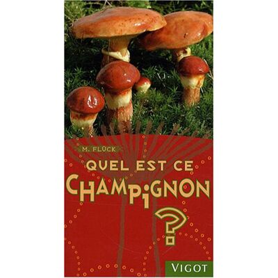 Markus Flück Quel Est Ce Champignon ? - Publicité Markus Flück Quel Est Ce Champignon ? - Publicité