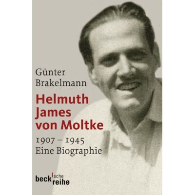 Günter Brakelmann Helmuth James Von Moltke: 1907-1945: 1907-1945. Eine Biographie - Publicité Günter Brakelmann Helmuth James Von Moltke: 1907-1945: 1907-1945. Eine Biographie - Publicité