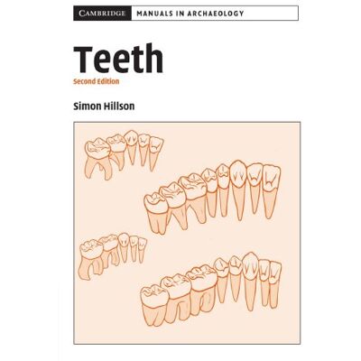 Simon Hillson Teeth Second Edition (Cambridge Manuals In Archaeology) - Publicité Simon Hillson Teeth Second Edition (Cambridge Manuals In Archaeology) - Publicité