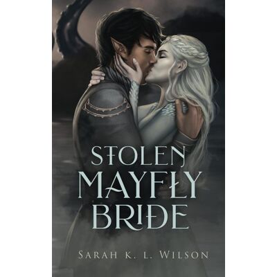 Wilson, Sarah K. L. Stolen Mayfly Bride (Stolen Brides Of The Fae) - Publicité Wilson, Sarah K. L. Stolen Mayfly Bride (Stolen Brides Of The Fae) - Publicité