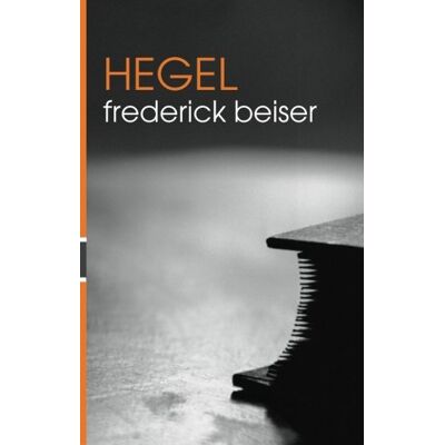 Frederick Beiser Hegel (Routledge Philosophers) - Publicité Frederick Beiser Hegel (Routledge Philosophers) - Publicité