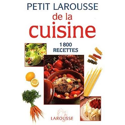 Collectif Petit Larousse De La Cuisine : 1800 Recettes - Publicité Collectif Petit Larousse De La Cuisine : 1800 Recettes - Publicité