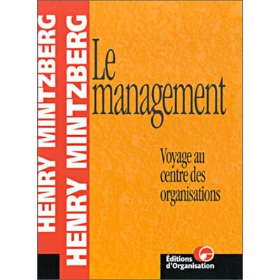 Mintzberg Le Management : Voyage Au Centre Des Organisations - Publicité Mintzberg Le Management : Voyage Au Centre Des Organisations - Publicité