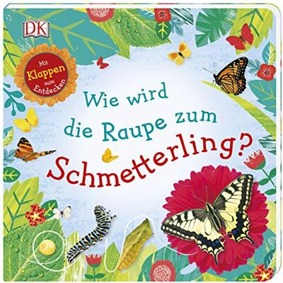 Wie Wird Die Raupe Zum Schmetterling?: Mit Klappen Zum Entdecken. Erstes Sachbilderbuch Ab 3 Jahren - Publicité Wie Wird Die Raupe Zum Schmetterling?: Mit Klappen Zum Entdecken. Erstes Sachbilderbuch Ab 3 Jahren - Publicité