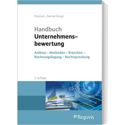 Karl Petersen Handbuch Unternehmensbewertung: Anlässe - Methoden - Branchen - Rechnungslegung - Rechtsprechung - Publicité Karl Petersen Handbuch Unternehmensbewertung: Anlässe - Methoden - Branchen - Rechnungslegung - Rechtsprechung - Publicité