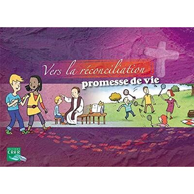 Collectif Vers La Réconciliation, Promesse De Vie : Livret De L'Enfant - Publicité Collectif Vers La Réconciliation, Promesse De Vie : Livret De L'Enfant - Publicité
