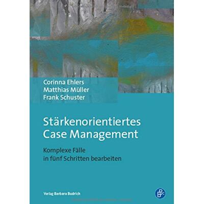 Corinna Ehlers Stärkenorientiertes Case Management: Komplexe Fälle In Fünf Schritten Bearbeiten - Publicité Corinna Ehlers Stärkenorientiertes Case Management: Komplexe Fälle In Fünf Schritten Bearbeiten - Publicité