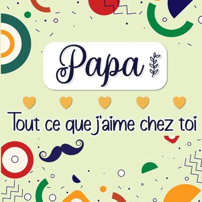 Erika Rossi Papa Tout Ce Que J'Aime Chez Toi: Livre Tout En Couleurs À Compléter & Personnaliser Pour Exprimer Son Amour À Son Père - Publicité Erika Rossi Papa Tout Ce Que J'Aime Chez Toi: Livre Tout En Couleurs À Compléter & Personnaliser Pour Exprimer Son Amour À Son Père - Publicité