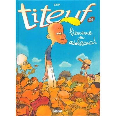 Zep Titeuf. Vol. 14. Bienvenue En Adolescence ! - Publicité Zep Titeuf. Vol. 14. Bienvenue En Adolescence ! - Publicité