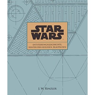 Rinzler, J. W. Star Wars: Entstehungsgeschichte, Hinter Den Kulissen, Blaupausen - Publicité Rinzler, J. W. Star Wars: Entstehungsgeschichte, Hinter Den Kulissen, Blaupausen - Publicité