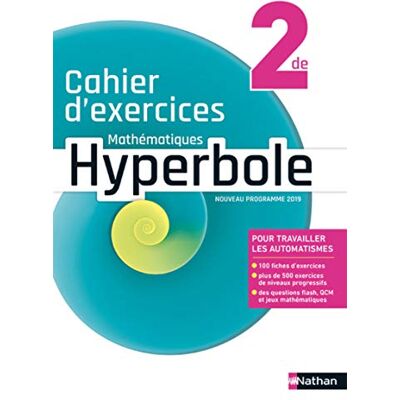 Collectif Hyperbole Mathématiques 2de : Cahier D'Exercices : Nouveau Programme 2019 - Publicité Collectif Hyperbole Mathématiques 2de : Cahier D'Exercices : Nouveau Programme 2019 - Publicité