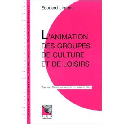 Edouard Limbos L'Animation Des Groupes De Culture Et De Loisirs : Connaissance Du Problème Et Applications Pratiques - Publicité Edouard Limbos L'Animation Des Groupes De Culture Et De Loisirs : Connaissance Du Problème Et Applications Pratiques - Publicité