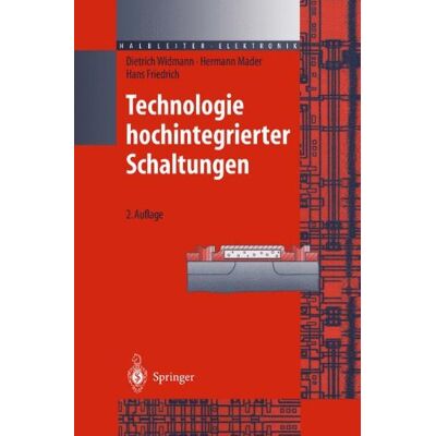 Dietrich Widmann Technologie Hochintegrierter Schaltungen (Halbleiter-Elektronik) - Publicité Dietrich Widmann Technologie Hochintegrierter Schaltungen (Halbleiter-Elektronik) - Publicité
