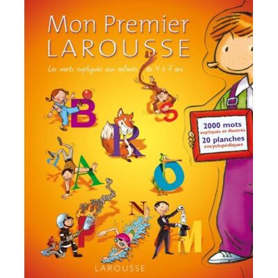 Collectif Mon Premier Larousse : Les Mots Expliqués Aux Enfants De 4 À 7 Ans - Publicité Collectif Mon Premier Larousse : Les Mots Expliqués Aux Enfants De 4 À 7 Ans - Publicité