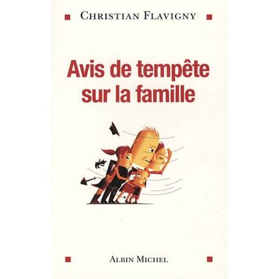 Christian FLAVIGNY Avis De Tempête Sur La Famille - Publicité Christian FLAVIGNY Avis De Tempête Sur La Famille - Publicité