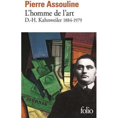 Pierre Assouline L'Homme De L'Art : D.H. Kahnweiler, 1884-1979 - Publicité Pierre Assouline L'Homme De L'Art : D.H. Kahnweiler, 1884-1979 - Publicité